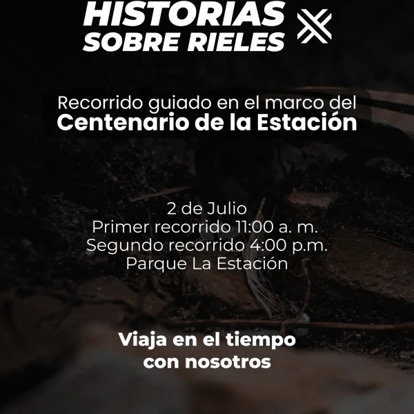 Historias Sobre rieles 2 de Julio